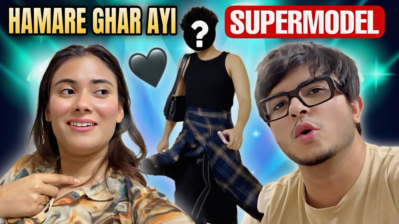 Hamare ghar aayi super model 😍