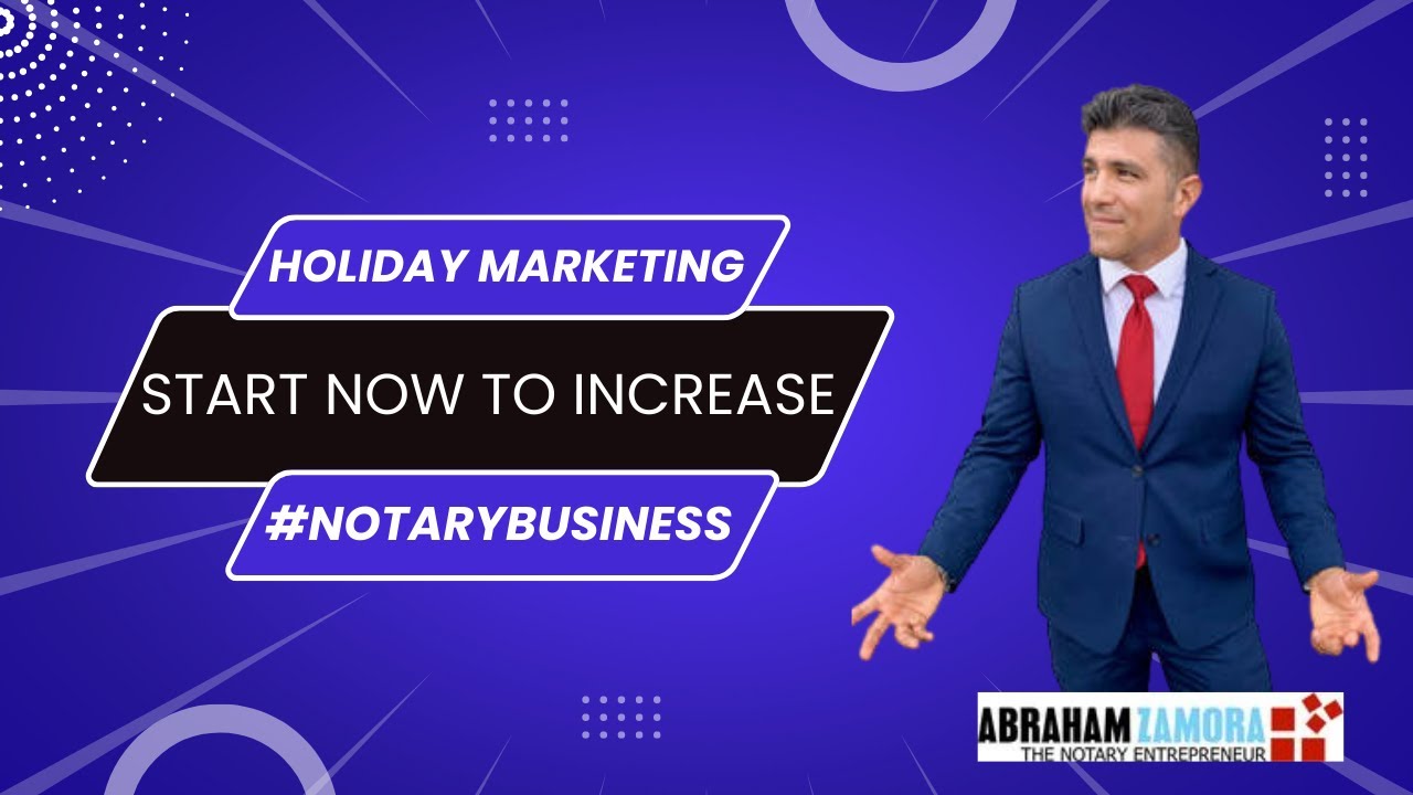 The Notary Entrepreneur & Notary Stars discuss Holiday Marketing for Loan Signing Agents