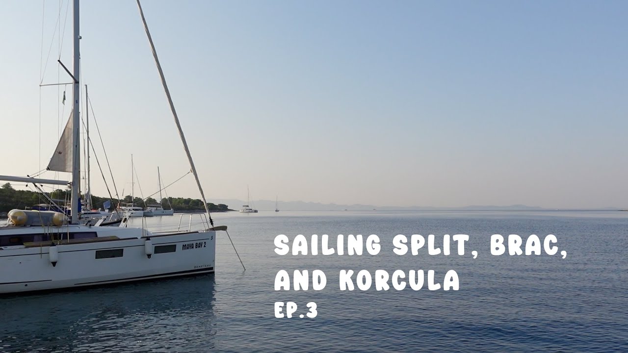 SAILING SPLIT, BRAC & KORCULA | Sailing Croatia | ep.3