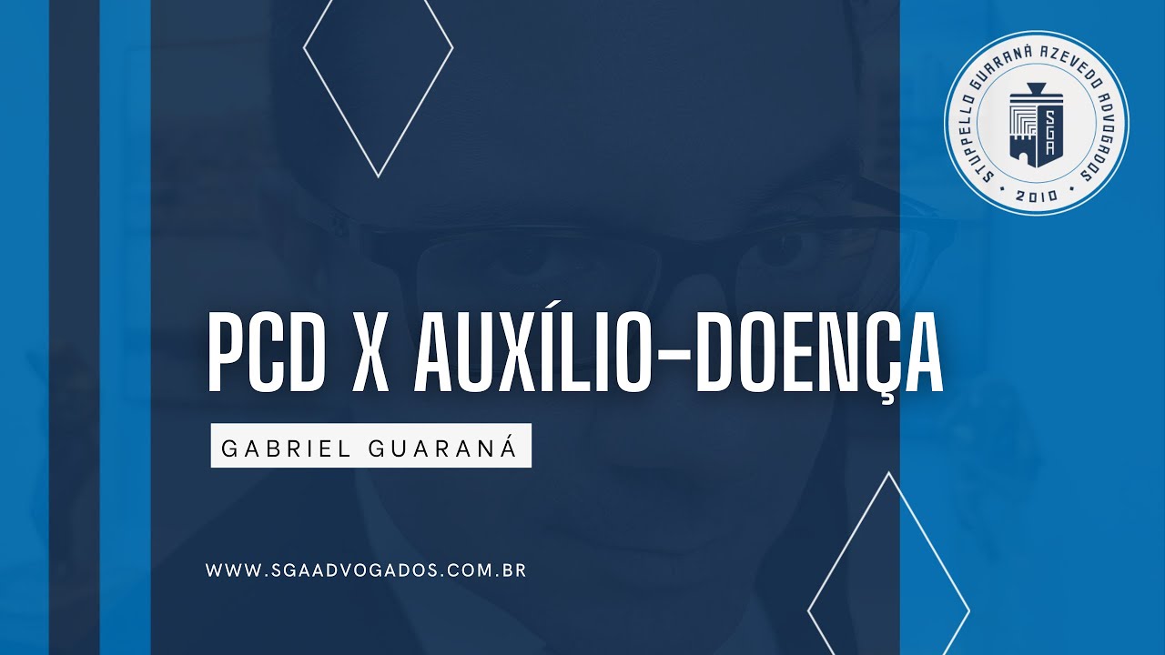 QUAL A DIFERENÇA ENTRE AUXÍLIO DOENÇA E PCD?