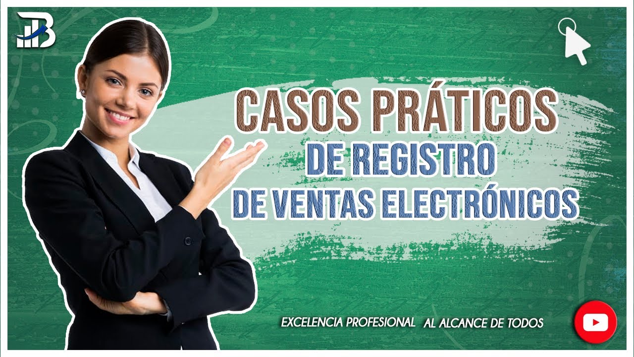 Casos Prácticos de Registro de Ventas Electrónicos