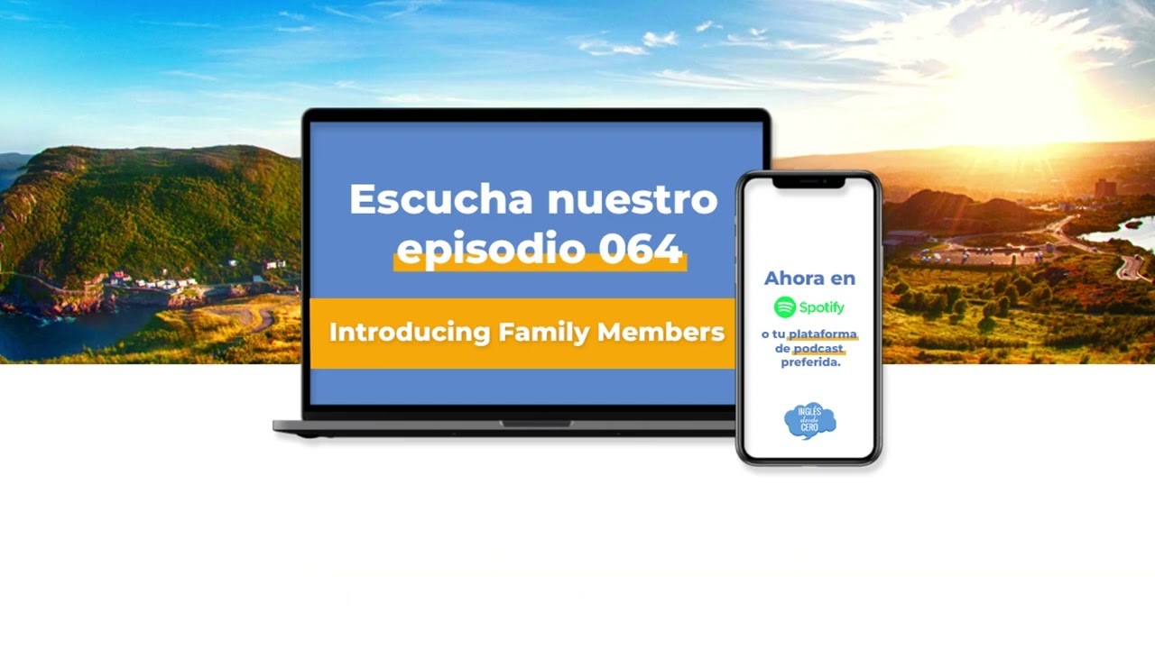 Episodio 064 - Introducing Family Members - Ingl&eacute;s desde cero