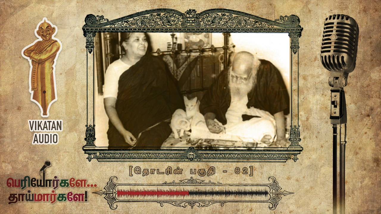 Why Periyar was unhappy with Anna? |Periyorkale Thaimarkale Ep-62