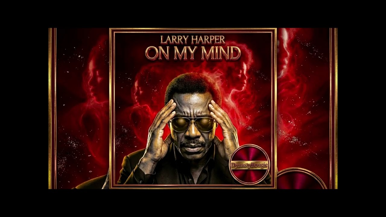 LARRY HARPER - On My Mind (Boogie-Funk-Disco)(80's)[IA]