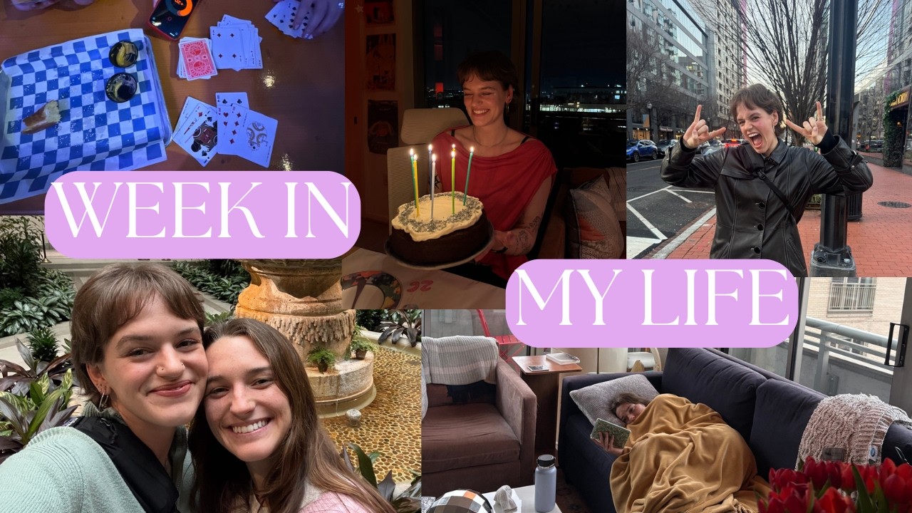 Week in my Life | DC for my sisters birthday