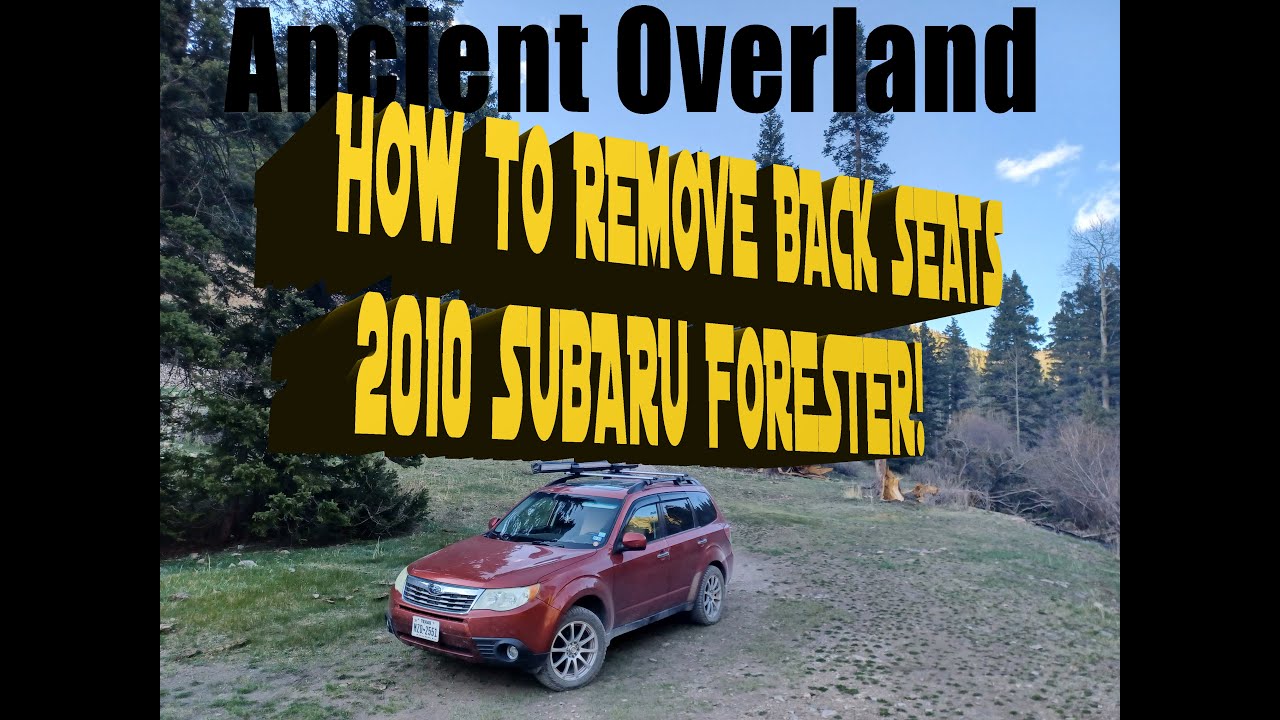 How to remove back seat 2010 Subaru Forester (Ancient Overland Season 2)