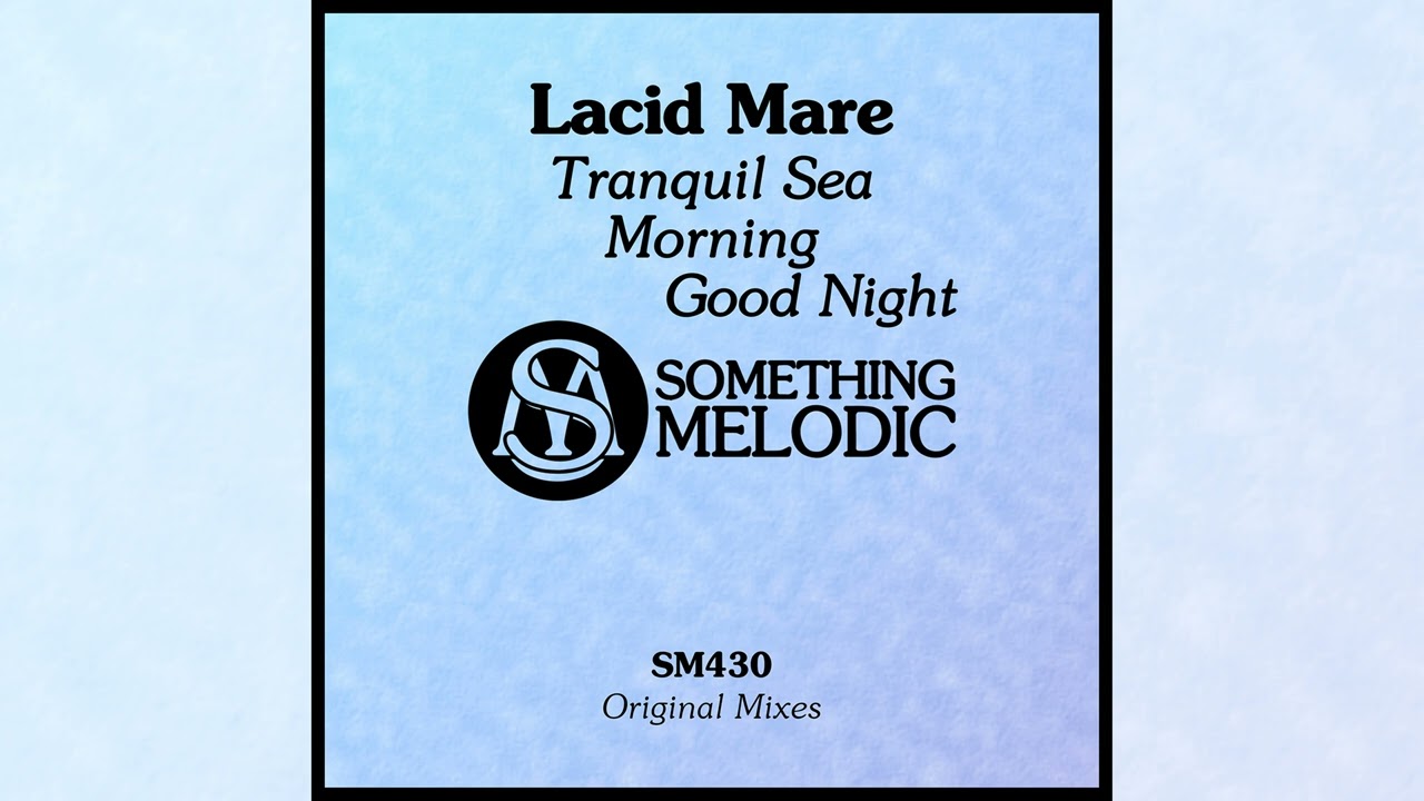 Lacid Mare - Tranquil Sea [Ambient Realese] 2025