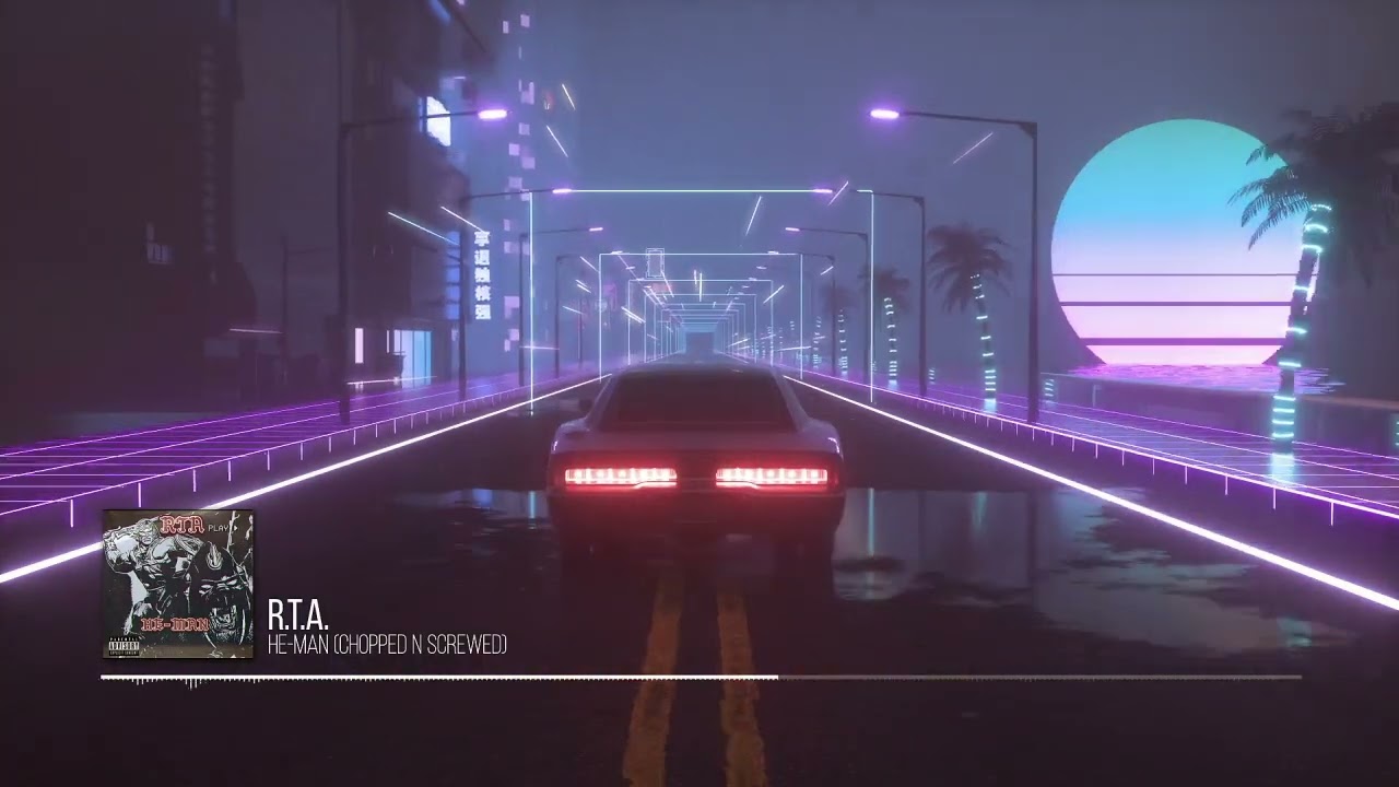 R.T.A. - He-Man (Chopped N Screwed)