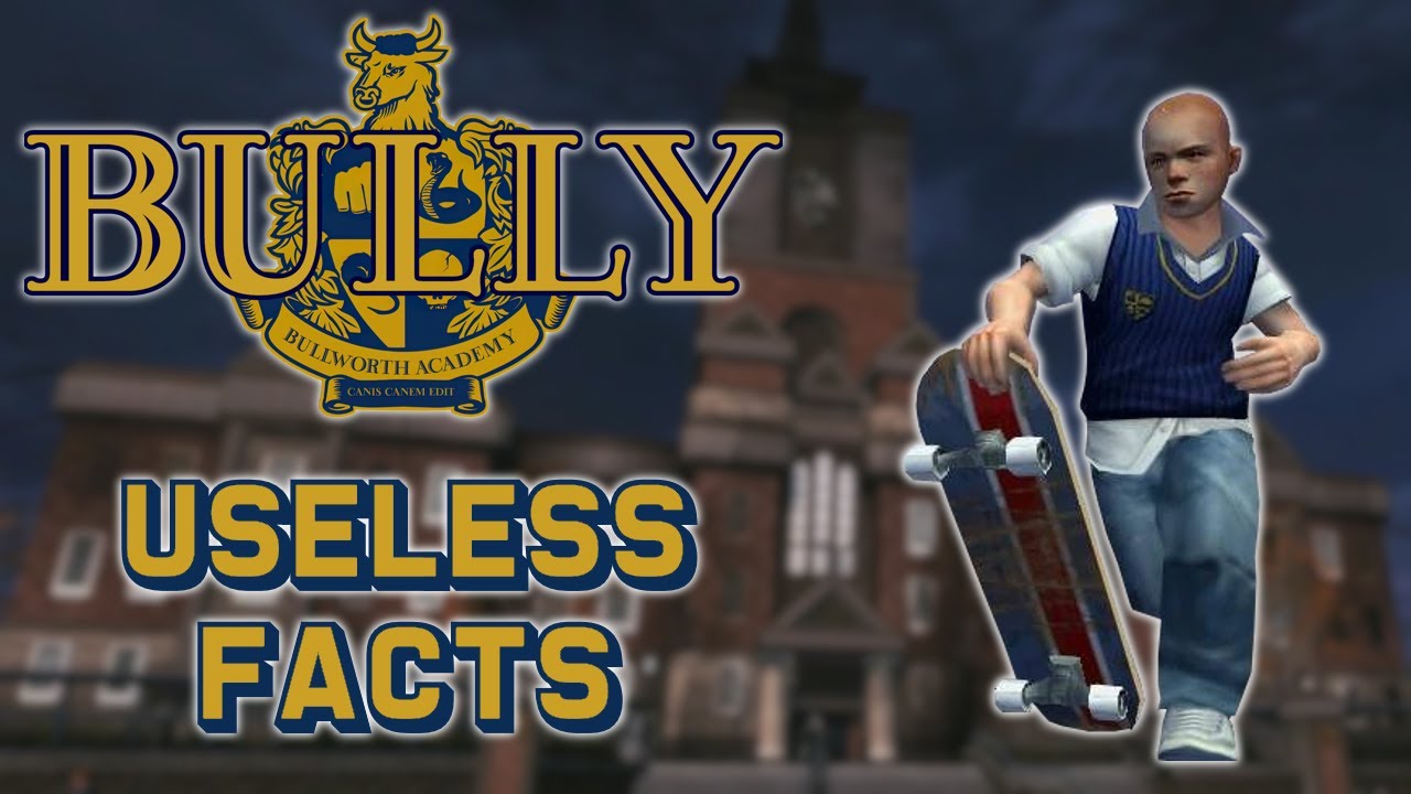 11 Minutes of Useless Facts About Bully