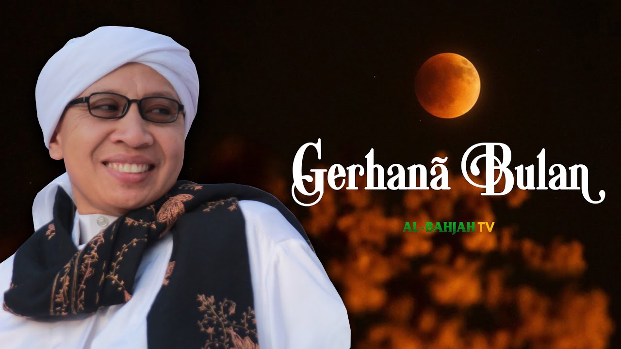 Tata Cara Sholat Gerhana Bulan | Buya Yahya