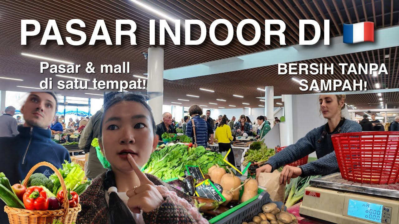 KE PASAR INDOOR PRANCIS SUPER BERSIH & WANGI!! 