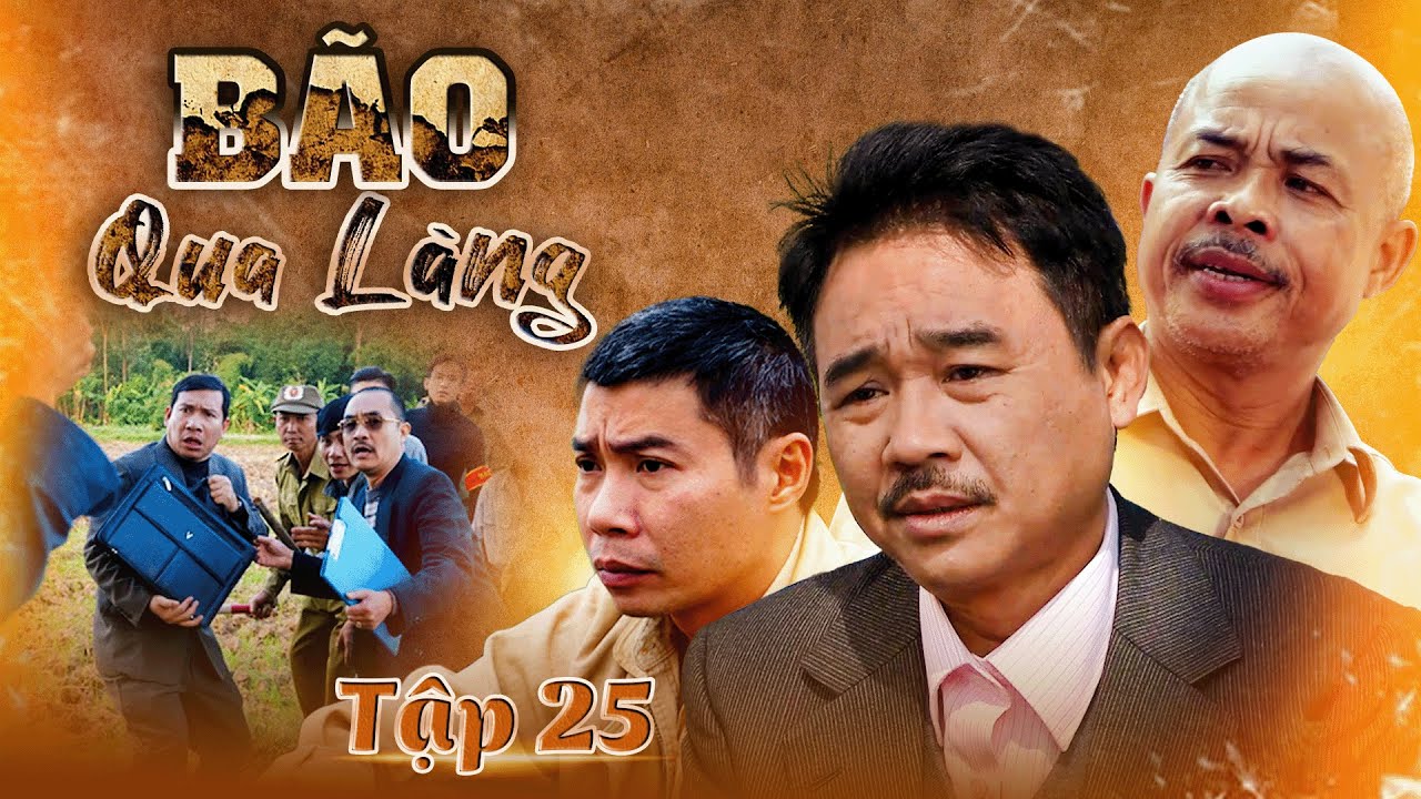 Bão qua làng - Tập 25 | Phim Việt Nam xưa hay nhất | Phim xưa VTV kinh điển | Phim VTV