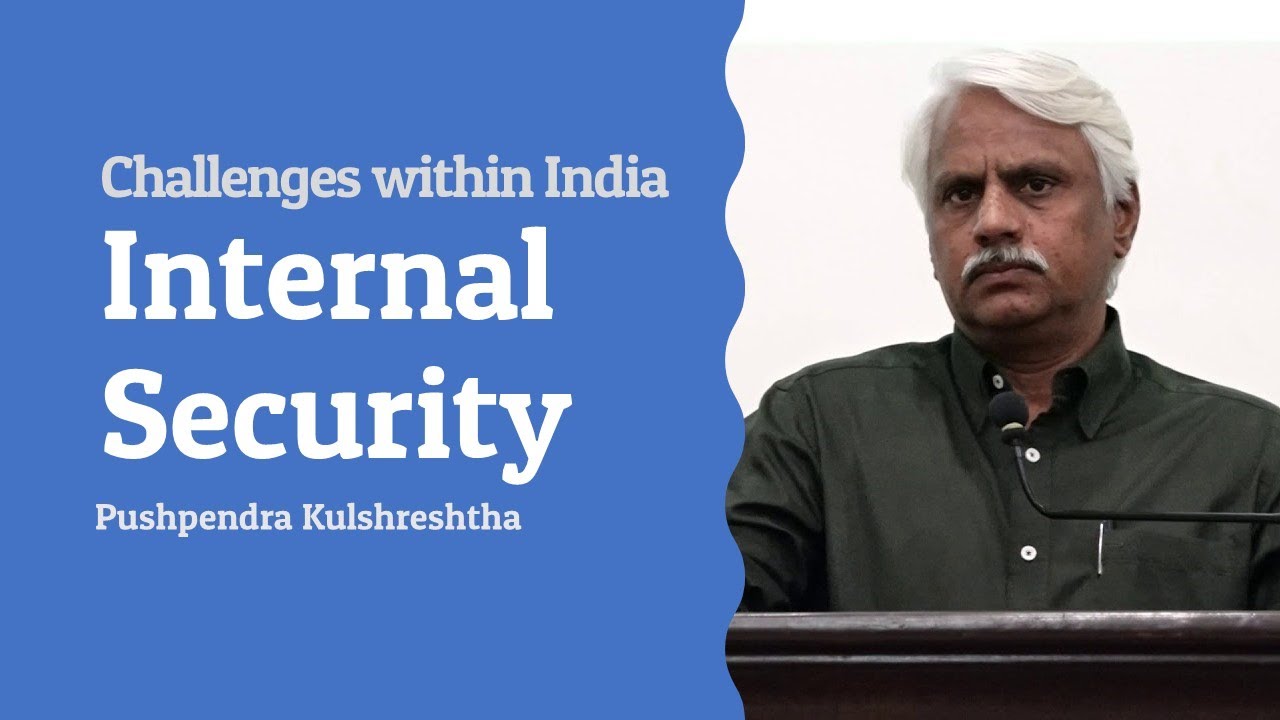 Pushpendra Kulshreshtha's latest speech on challenges within India for internal security
