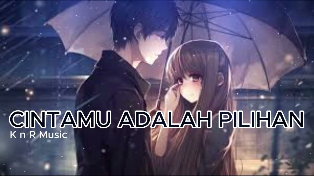 CINTAMU ADALAH PILIHAN