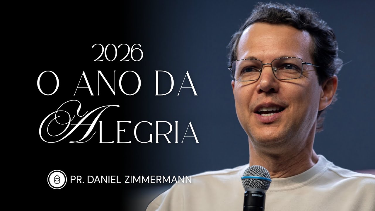 2026 O ANO DA ALEGRIA | Pr. Daniel Zimmermann