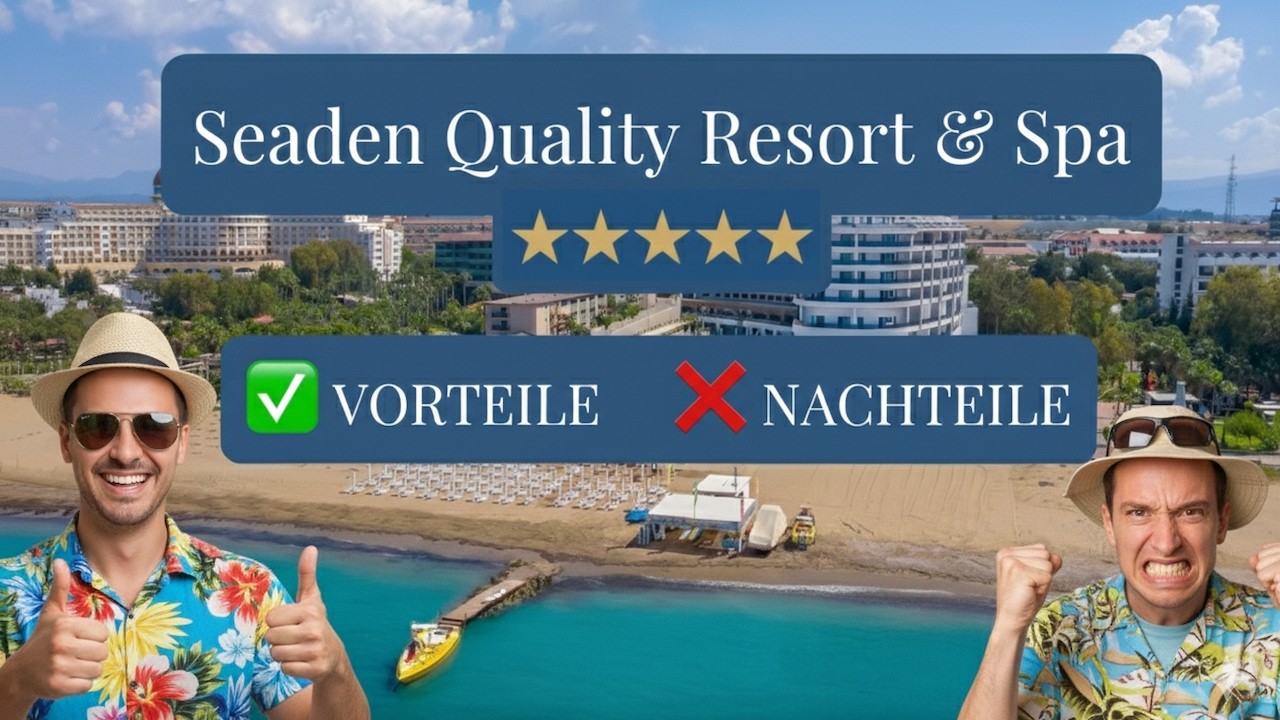 Seaden Quality Resort & Spa, Side 5* - ✅ VORTEILE & ❌ NACHTEILE