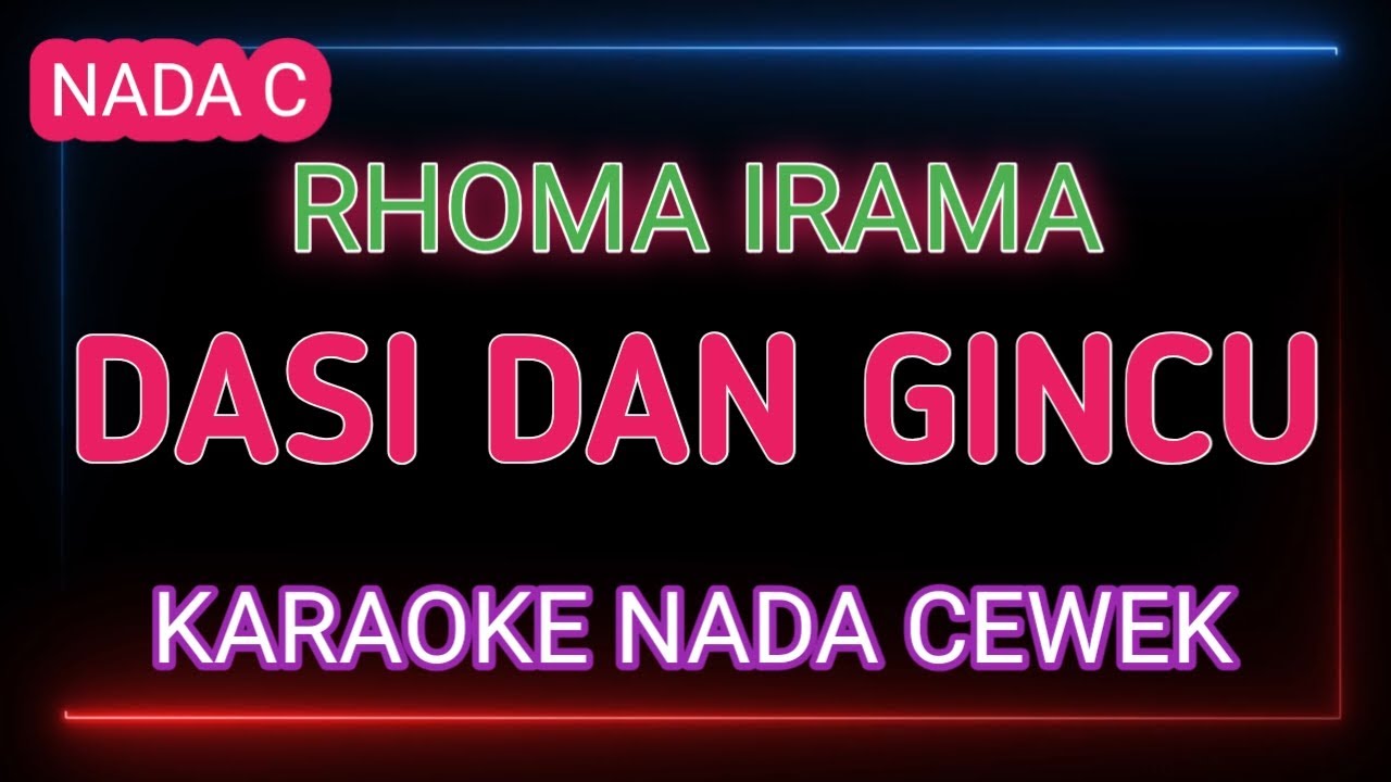 DASI DAN GINCU - Karaoke Nada Wanita - Rhoma Irama