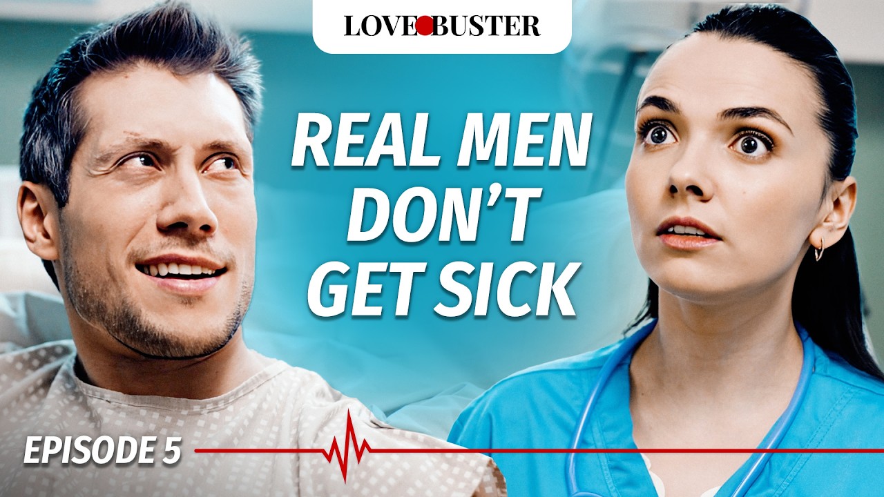 My Patient Thinks Only Women Get Sick | SAVING HEARTS | Ep.5 | @LoveBusterShow