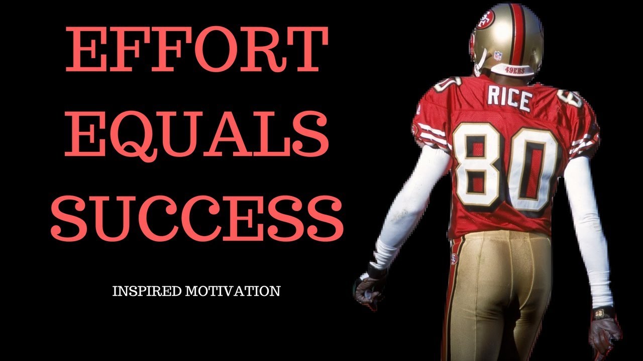 EFFORT Equals Success -  Jerry Rice -  Motivation Video