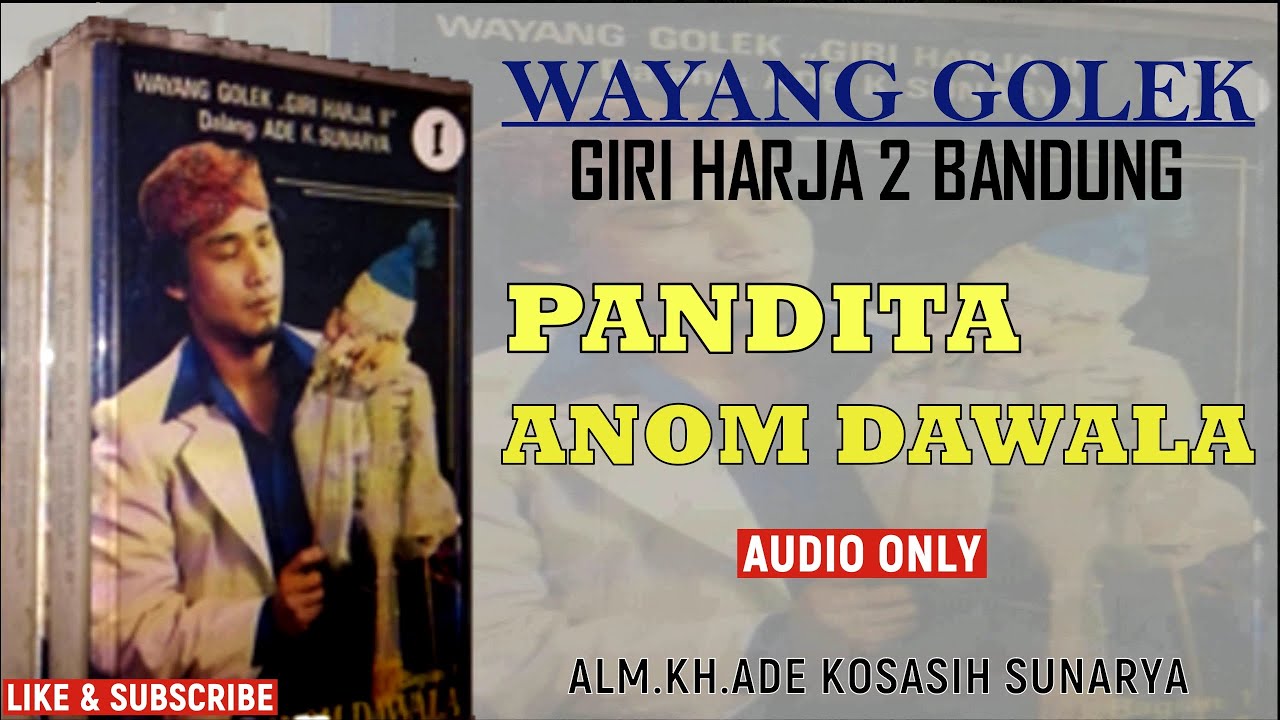 WAYANG GOLEK//DALANG ADE KOSASIH SUNARYA//LAKON PANDITA ANOM DAWALA//FULL AUDIO//GIRIHARJA2