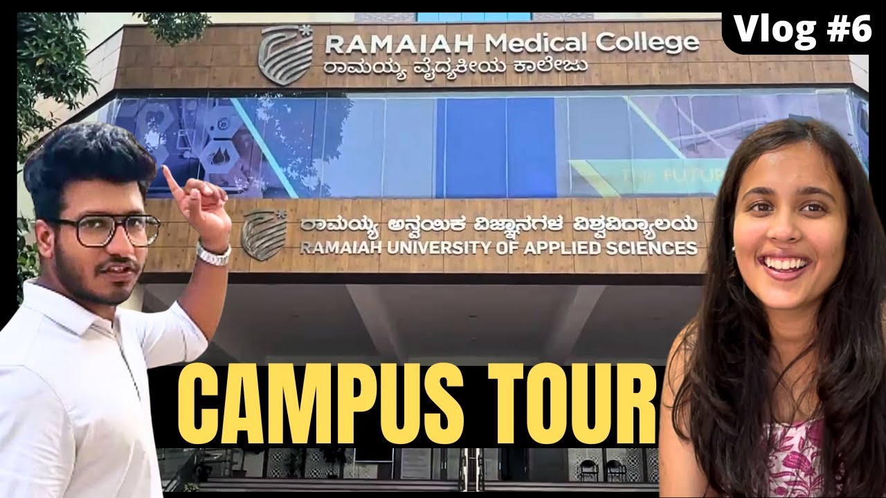 Ramaiah Medical Campus Tour & Hostel Bangalore | Area Near Ramaiah , Girls Hostel , Market etc