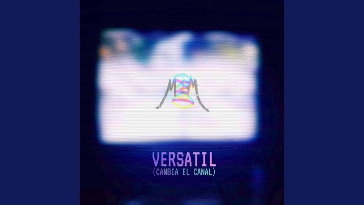 Versatil (Cambia El Canal)