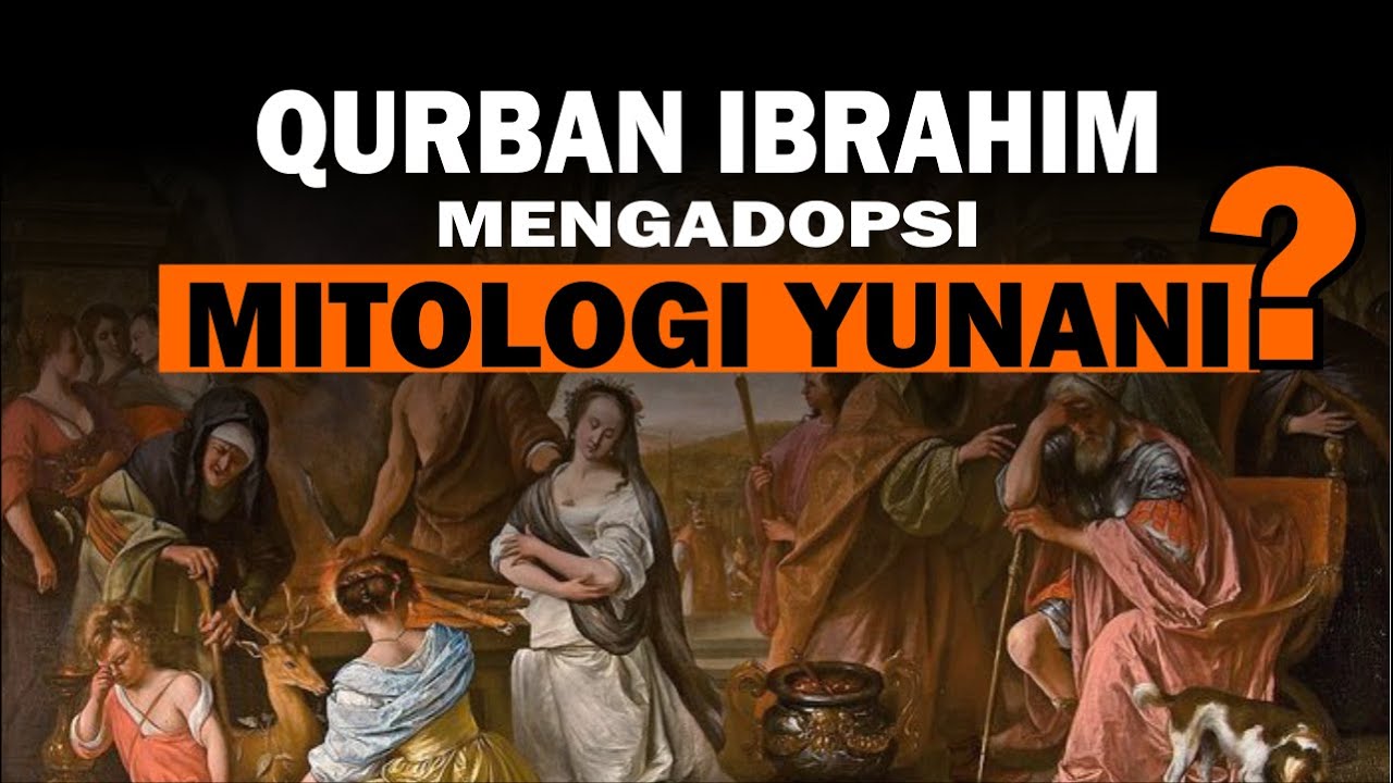Ishak atau Ismael? || Qurban Abraham dan Mitologi Yunani Ternyata Identik !!
