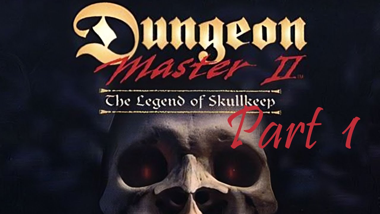 Let's Revisit - Dungeon Master 2 - Part 1