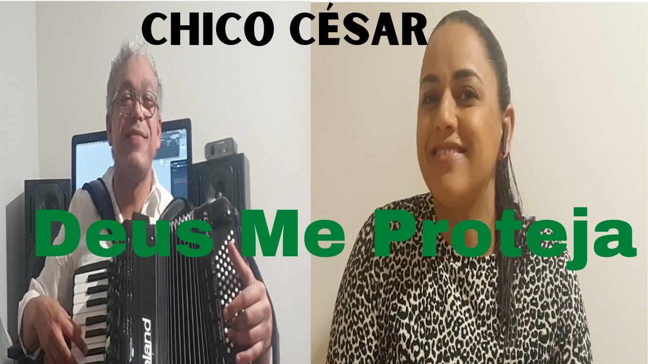 Chico César-Deus Me Proteja: Cantando Joaozinho Pereira e Paula Lima
