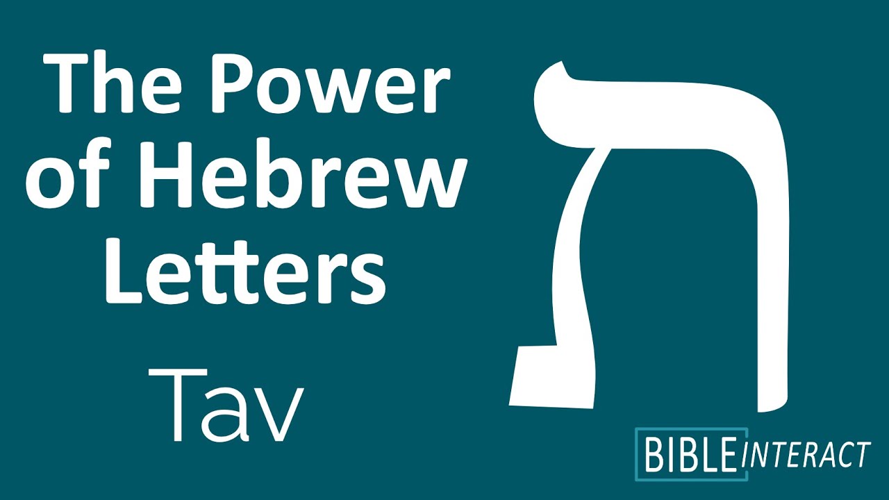 Power of Hebrew Letters: Tav