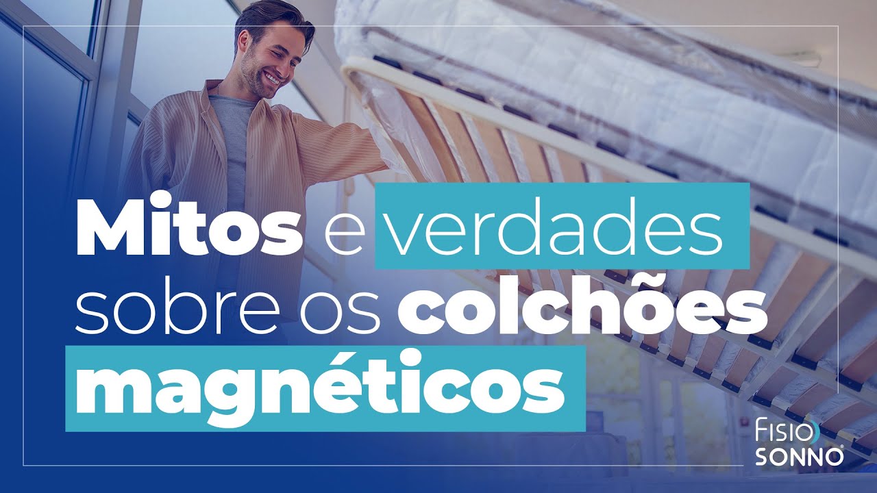Mitos e Verdades Sobre os Colchões Magnéticos