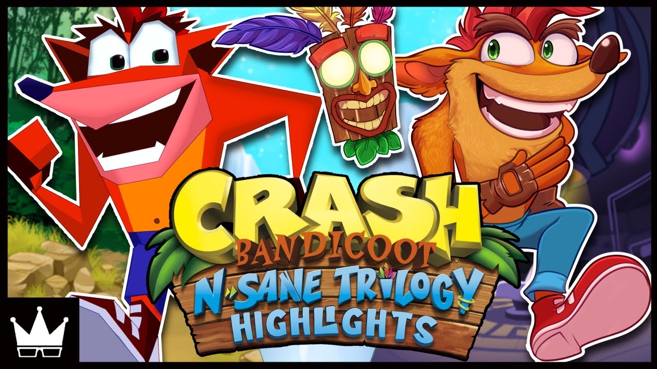 Crash Bandicoot N. Sane Trilogy Highlights | July 2018