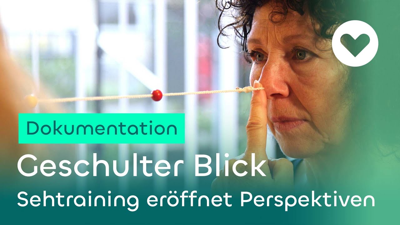 Geschulter Blick - Sehtraining eröffnet Perspektiven