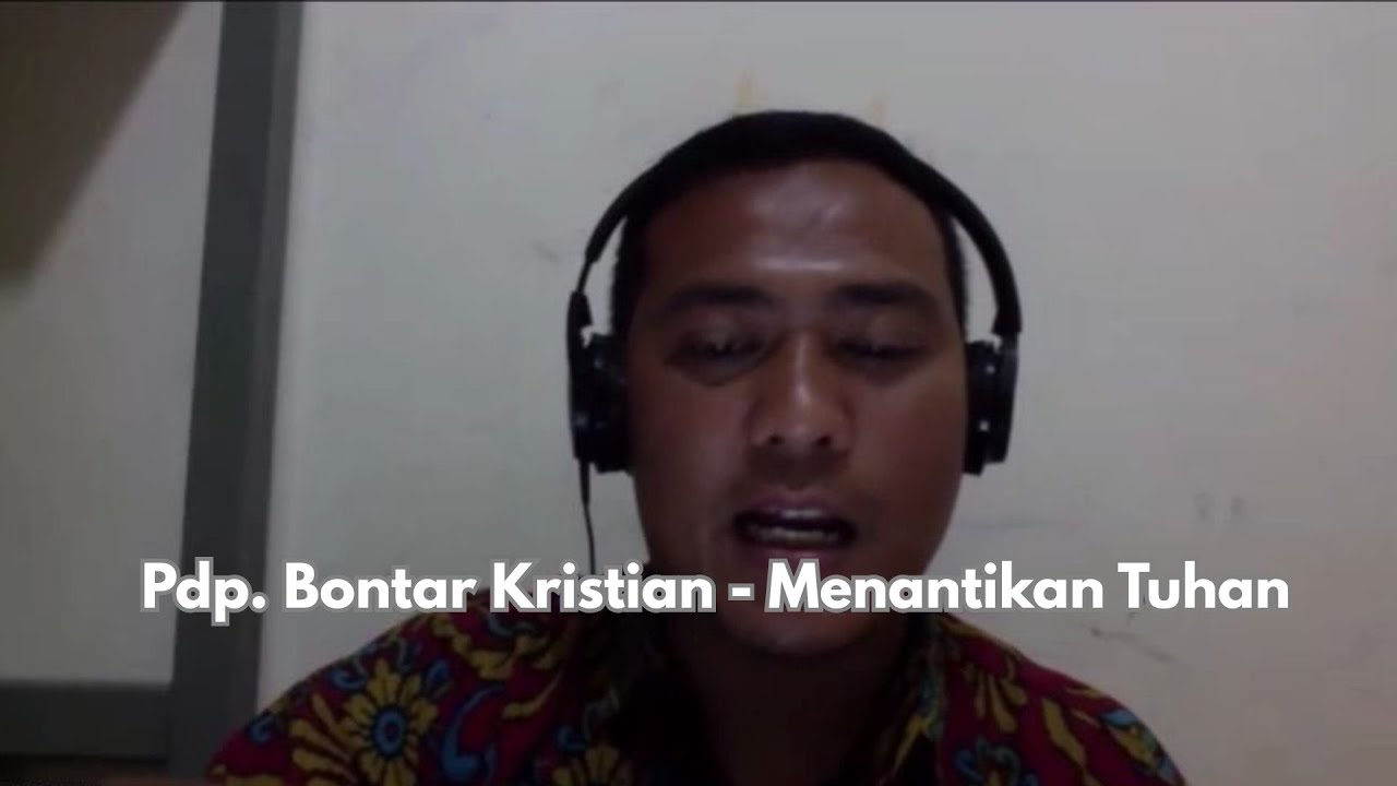Pdp. Bontar Kristian - Menantikan Tuhan