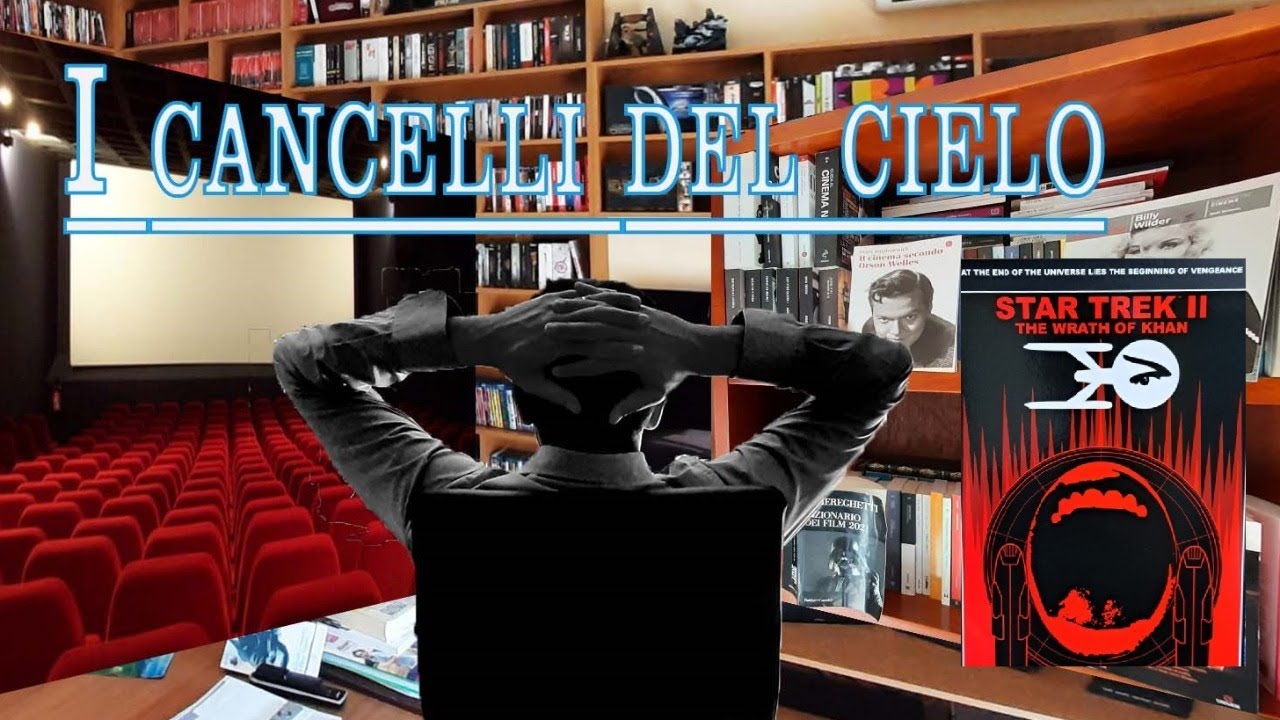 I cancelli del cielo #99 - La saga di Star Trek: STAR TREK II: THE WRATH OF KHAN