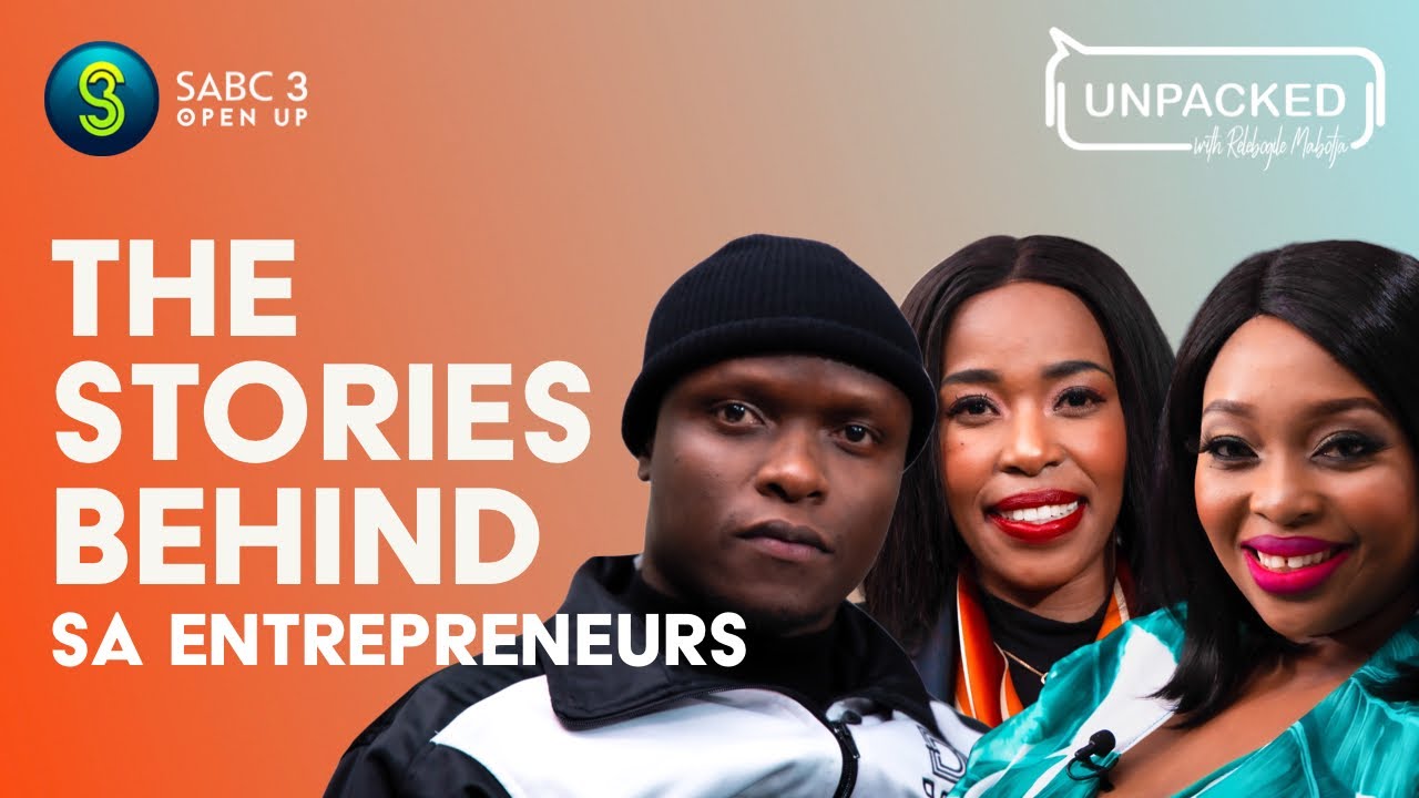 SA Entrepreneurs  | Unpacked with Relebogile Mabotja - Episode 35 | Season 2