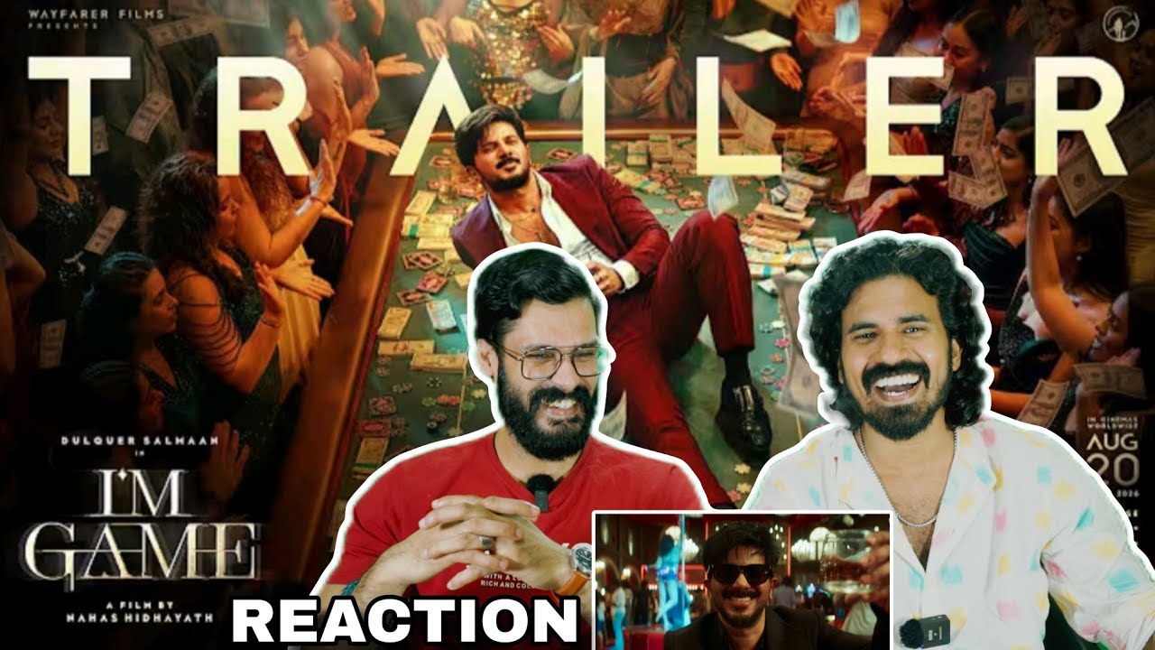 I'M GAME Official Trailer Reaction Dulquer Salmaan Nahas Hidayath Kayadu Lohar Entertainment Kizhi