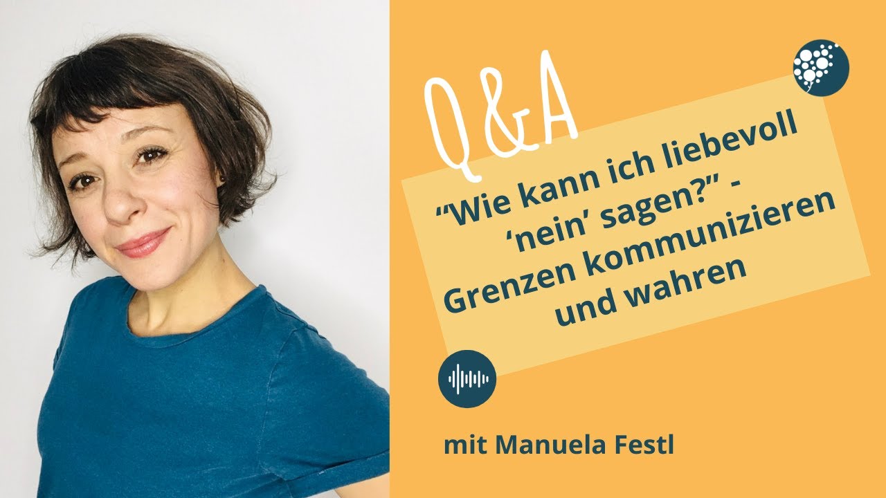 Wie kann ich liebevoll &lsquo;nein&rsquo; sagen? - Grenzen kommunizieren und wahren