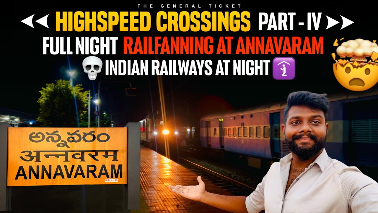 Highspeed Crossings Part-4 | Indian Railways at Night 🔥| Full Night Railfanning at Annavaram |