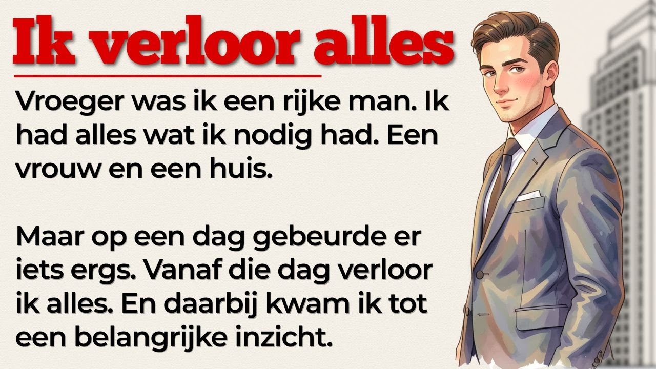 Hoe een rijke man alles verloor | Dutch Stories | Learn Dutch with Stories