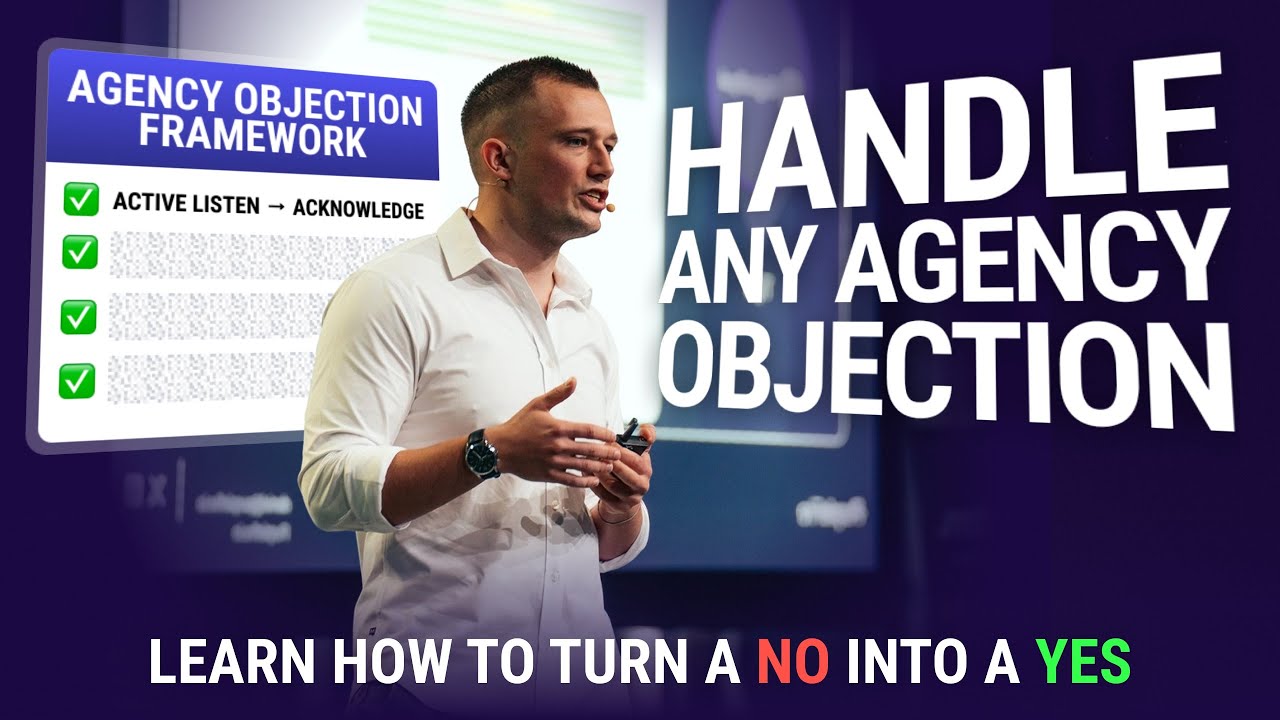 The Ultimate Agency Objection Handling Framework (Close Any Deal)