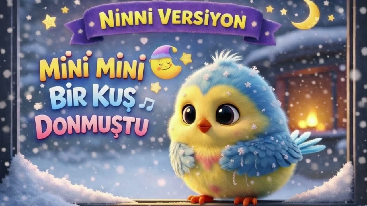 Mini Mini Bir Kuş Donmuştu - Ninni Versiyon