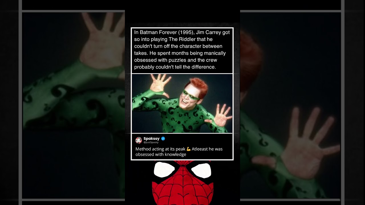 In Batman Forever (1995), Jim Carrey got so into playing The Riddler that he couldn't turn off the