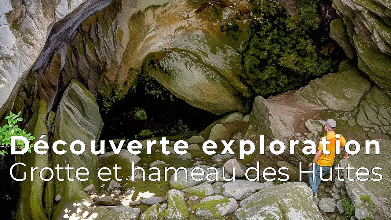 Découverte et exploration : hameau et grotte des huttes (bien cachée)