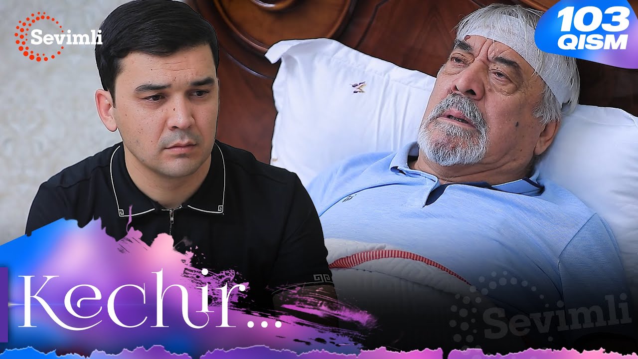 Kechir 103-qism (milliy serial) | Кечир 103-қисм (миллий сериал)