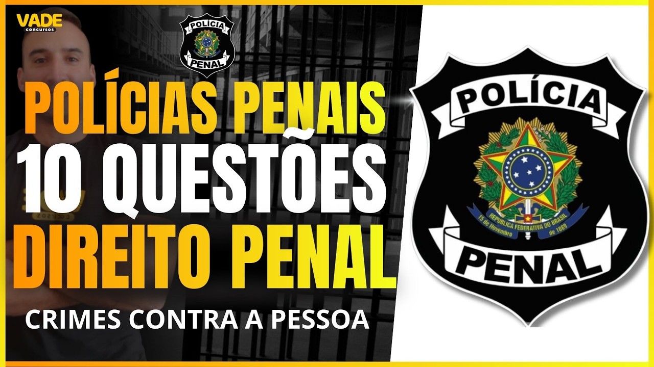 POLÍCIAS PENAOS - 10 QUESTÕES | DIREITO PENAL - CRIMES CONTRA A PESSOA