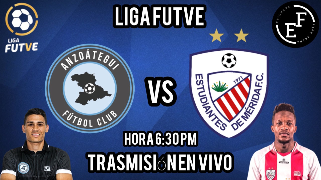 EN VIVO ANZOATEGUI FC VS ESTUDIANTES DE MERIDA | LIGA FUTVE JORNADA 4 APERTURA 23/2/26