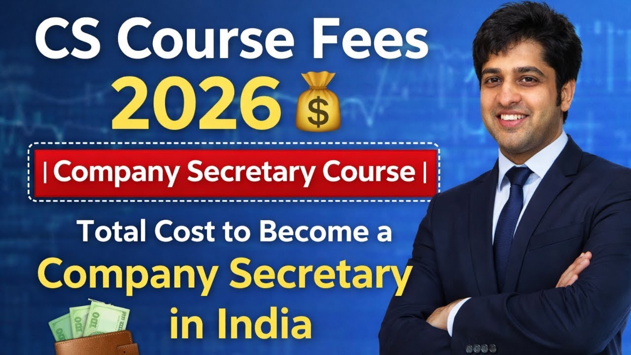 CS Course Fees 2026 💰 | Company Secretary Course| Total Cost to Become a Company Secretary in India