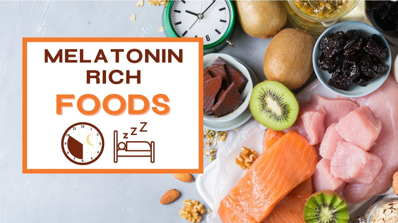 SLEEP BETTER with these Melatonin Rich Foods!!!