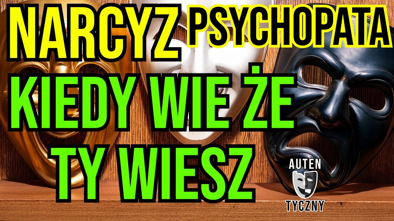 KIEDY NARCYZ WIE ŻE TY WIESZ - NARCYSTYCZNE ZABURZENIE OSOBOWOŚCI #narcyz #psychopata